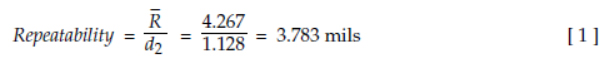 Repeatability = = = 3.783 mils [ 1 ]