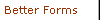 Better Forms