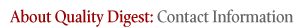 About Quality Digest: Contact Information