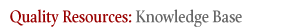 Quality Resources: Knowledge Base