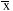 Xbar