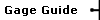 Gage Guide