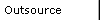 Outsource