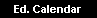  Ed. Calendar 
