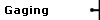 Gaging