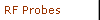 RF Probes