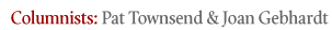 Columnists: Pat Townsend & Joan Gebhardt