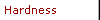 Hardness