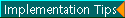  Implementation Tips 