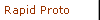 Rapid Proto