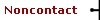 Noncontact
